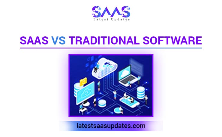 SaaS vs Traditional Software
