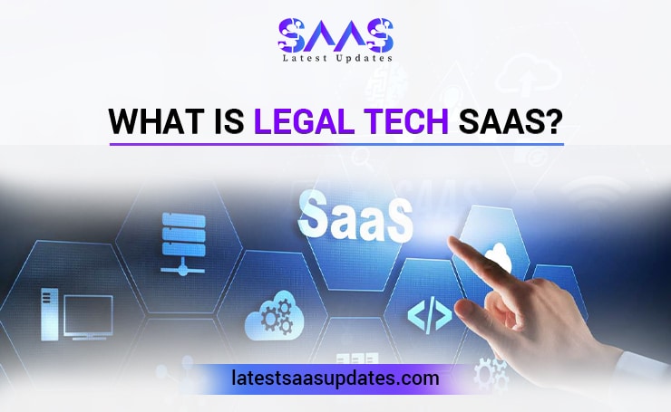 What is Legal Tech SaaS?
