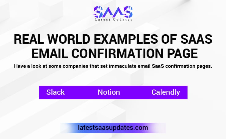 Real World Examples of SaaS Email Confirmation Page