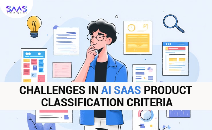 Challenges in AI SaaS Product Classification Criteria