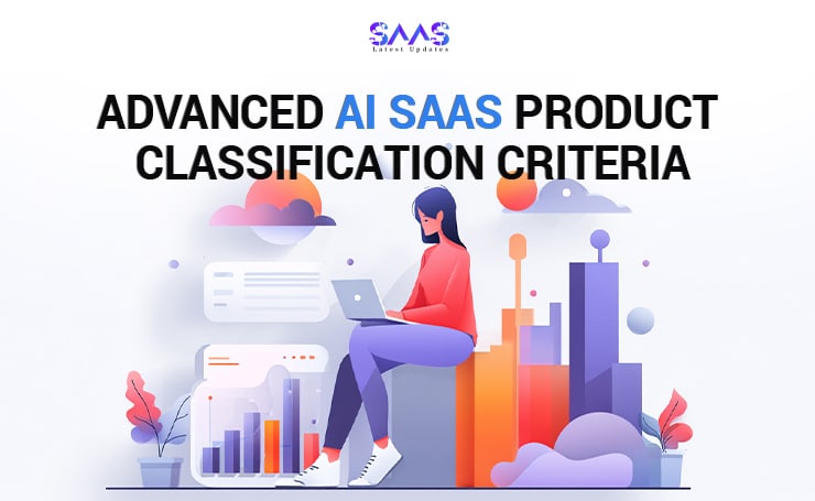 Advanced AI SaaS Product Classification Criteria