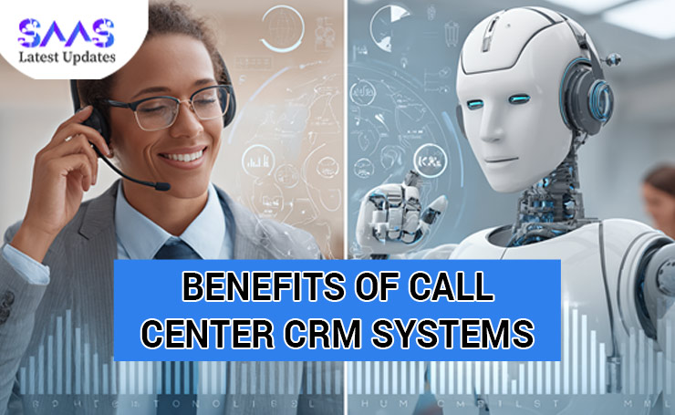 Benefits of Call Center CRM Systems