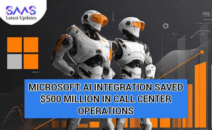 Microsoft: AI Integration Saved $500 Million in Call Center Operations