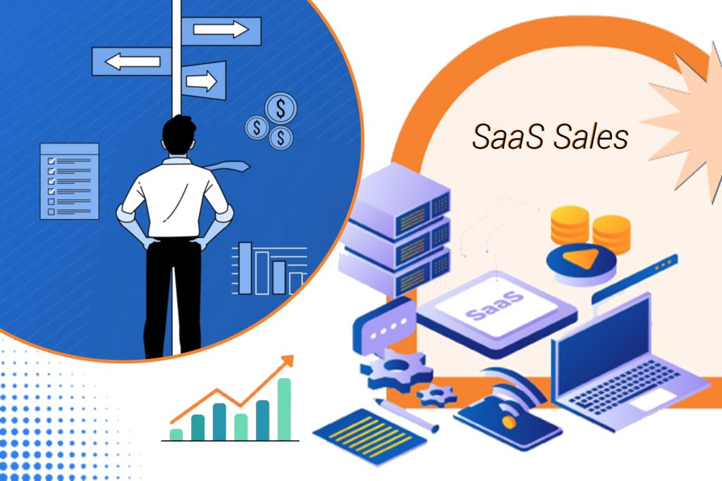 What is SaaS Sales? Process, Models, Tools and Key Metrics